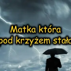 Podkład muzyczny do matka która pod krzyżem stała – liturgia i emocje