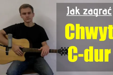 C chwyt gitarowy - jak go zagrać i unikać najczęstszych błędów